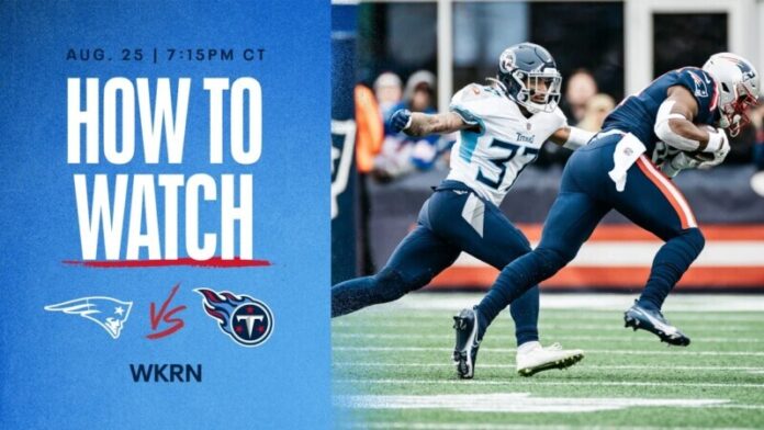 New England Patriots vs. Tennessee Titans How to Watch, Listen and Live Stream
