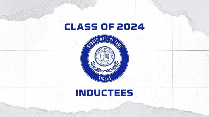 Tennessee State Athletics to Release 2024 Hall of Fame Class