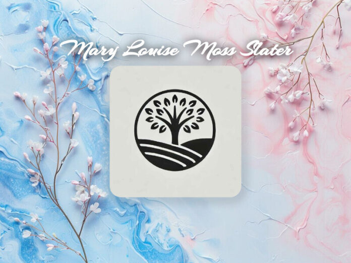 Mary Louise Moss Slater Obit